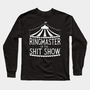 ringmaster of the shitshow Long Sleeve T-Shirt